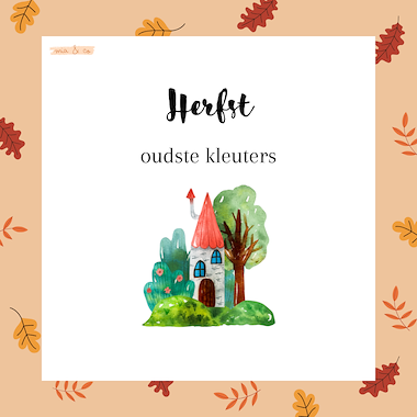 Lesmateriaal Herfst - uitbreiding - OUDSTE kleuters  van auteur MiaenCo