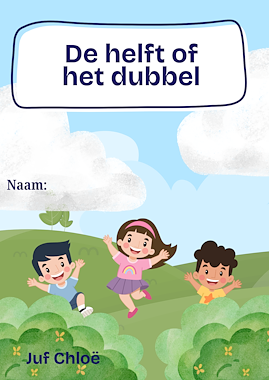 Lesmateriaal De helft en het dubbel van auteur Juf Chloe de mantaklas