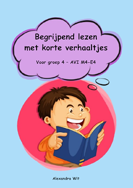Lesmateriaal Begrijpend lezen - AVI 4 van auteur Alexandra Wit